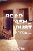 Road of Ash and Dust: Awakening of a Soul in Africa