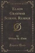 Elson Grammar School Reader, Vol. 3 (Classic Reprint)