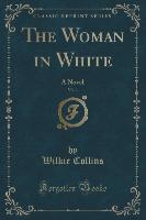 The Woman in White, Vol. 1