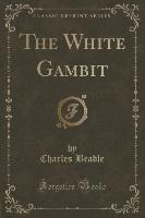 The White Gambit (Classic Reprint)