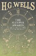 The Sleeper Awakes - A Revised Edition of When the Sleeper Wakes