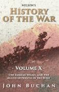 Nelson's History of the War - Volume X - The Russian Stand, and the Allied Offensive in the West
