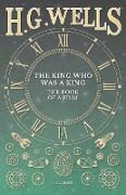 The King Who Was a King - The Book of a Film