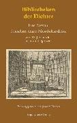 Bibliotheken der Dichter. Eine Auswahl deutschsprachiger Bibliotheksgedichte vom 16. Jahrhundert bis in die Gegenwart