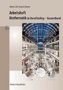 Mathematik im BK - Analysis - Arbeitsheft inkl. Lösungen. Baden-Württemberg