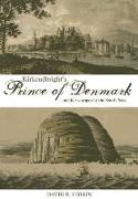 Kirkcudbright's Prince of Denmark: And Her Voyages in the South Seas