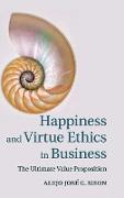 Happiness and Virtue Ethics in Business