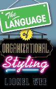 The Language of Organizational Styling