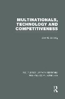 Multinationals, Technology & Competitiveness (Rle International Business)