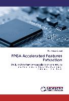 FPGA Accelerated Features Extraction