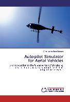 Autopilot Simulator for Aerial Vehicles