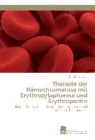 Therapie der Hämochromatose mit Erythrozytapherese und Erythropoetin