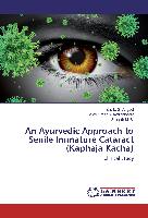 An Ayurvedic Approach to Senile Immature Cataract (Kaphaja Kacha)