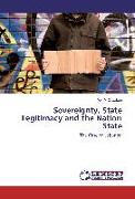 Sovereignty, State Legitimacy and the Nation State
