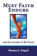 Must Faith Endure for Salvation to Be Sure?