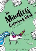 The Mindless Colouring Book