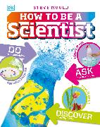 How to be a Scientist