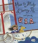 How to Make a Cherry Pie and See the U.S.A