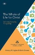 The Whole of Life for Christ