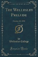 The Wellesley Prelude, Vol. 2