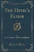 The Devil's Elixir, Vol. 1 (Classic Reprint)