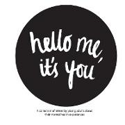 Hello Me, it's You