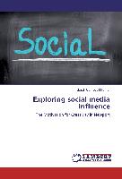 Exploring social media influence