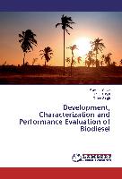 Development, Characterization and Performance Evaluation of Biodiesel
