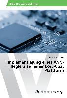 Implementierung eines ANC-Reglers auf einer Low-Cost Plattform