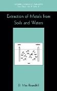 Extraction of Metals from Soils and Waters