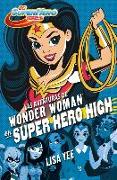 DC super hero girls 1. Las aventuras de Wonder Woman en super hero high