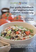 Das grosse Handbuch der vegetarischen Vollwert-Ernährung