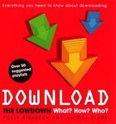 Download: What? How? Who?