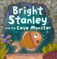 Bright Stanley and the Cave Monster