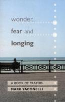 Wonder, Fear and Longing