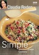 Claudia Roden's Simple Mediterranean Cookery