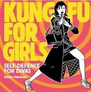 Kung Fu For Girls: Self Defence For Divas