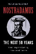 Nostradamus: The Next 50 Years