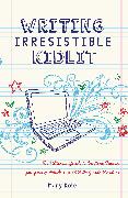 Writing Irresistible Kidlit