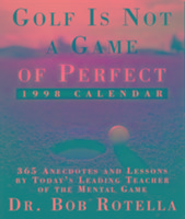 Golf is Not a Game of Perfect Calendar