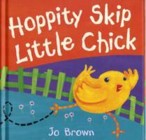 Hoppity Skip Little Chick