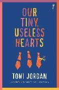 Our Tiny, Useless Hearts