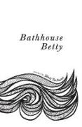 Bathhouse Betty