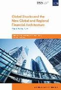 Global Shocks and the New Global and Regional Financial Architecture: Asian Perspectives
