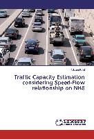 Traffic Capacity Estimation considering Speed-Flow relationship on NH8