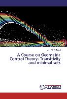 A Course on Geometric Control Theory: Transitivity and minimal sets