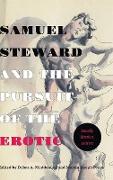 Samuel Steward and the Pursuit of the Erotic Sexuality, Literature, Archives