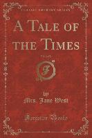 A Tale of the Times, Vol. 2 of 2 (Classic Reprint)