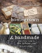 Homegrown & Handmade - 2nd Edition: A Practical Guide to More Self-Reliant Living