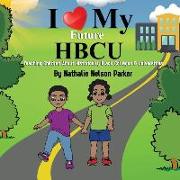 I Love My Future HBCU: Teaching Children About Historically Black Colleges & Universities